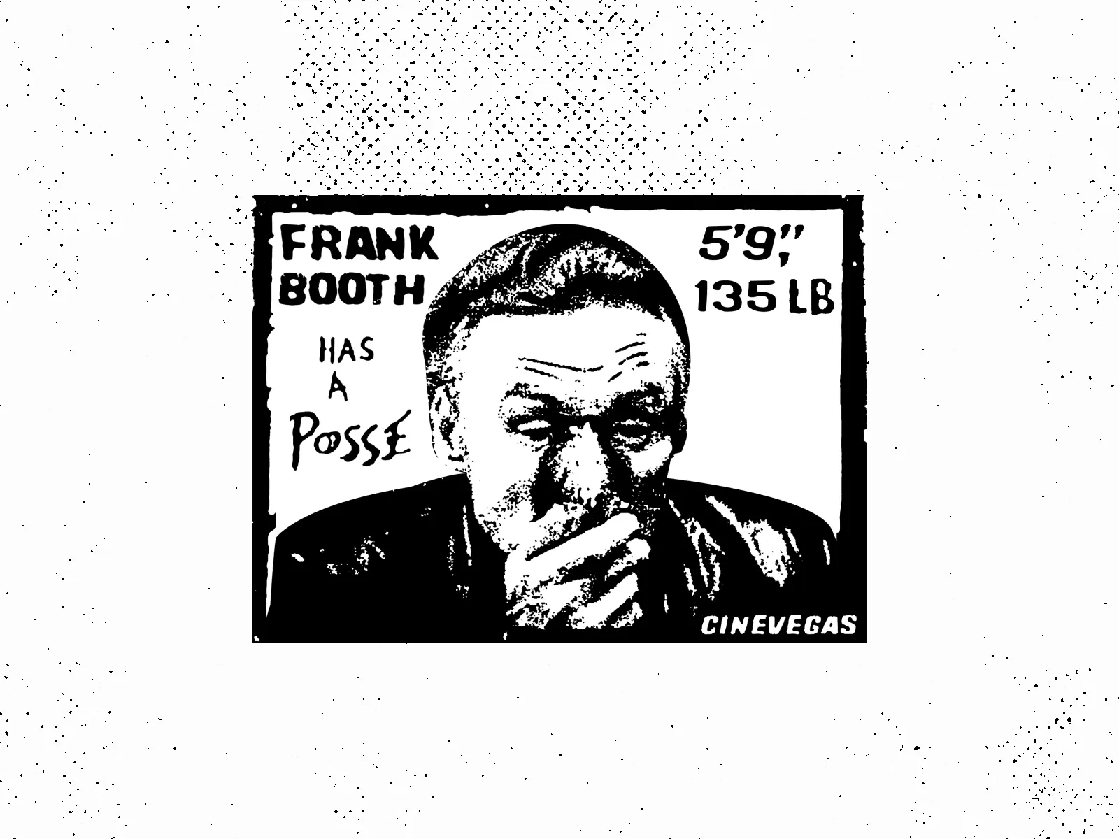 Frank Booth Has A Posse — CineVegas 2007 sticker